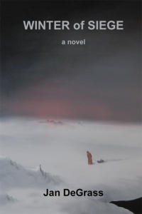 Winter Of Siege - by Jan DeGrass